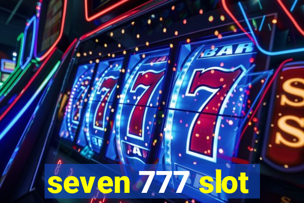 seven 777 slot