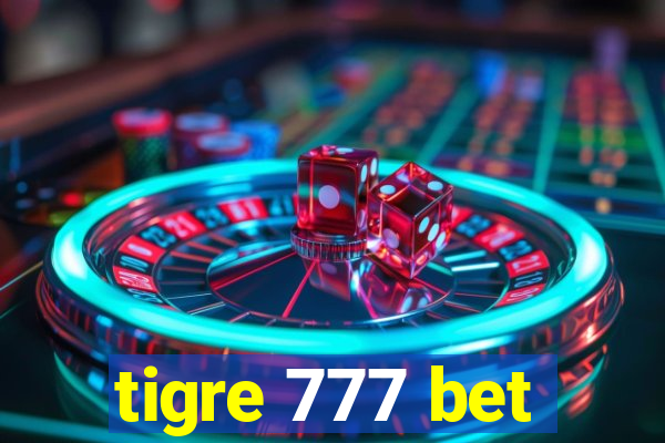 tigre 777 bet