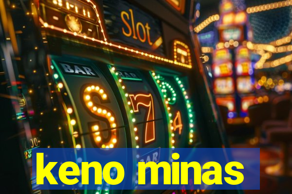 keno minas