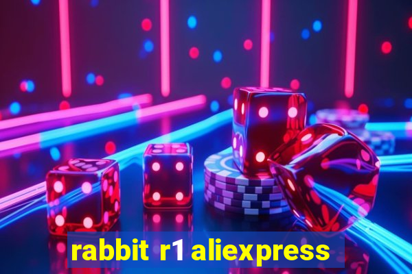 rabbit r1 aliexpress