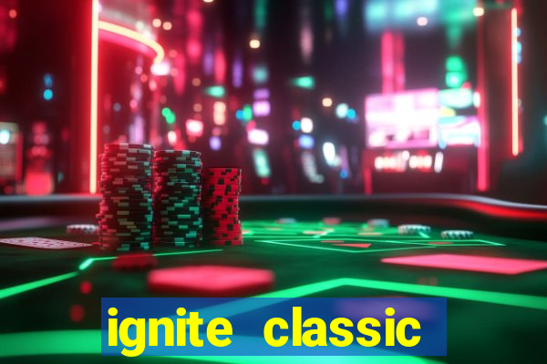 ignite classic slots paga mesmo