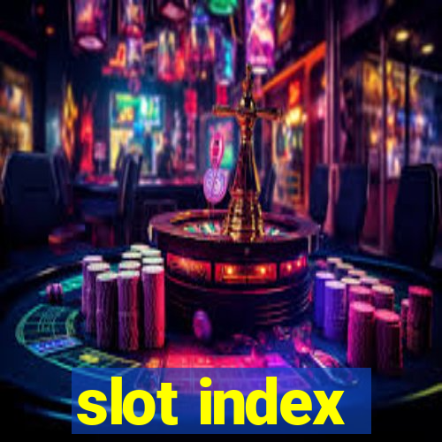 slot index