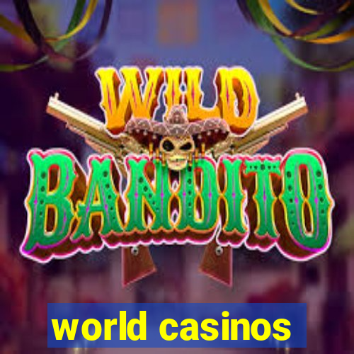 world casinos