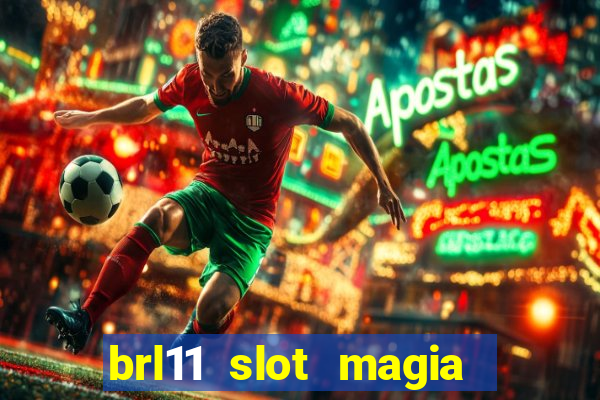 brl11 slot magia paga mesmo