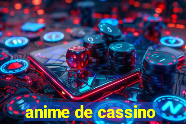 anime de cassino