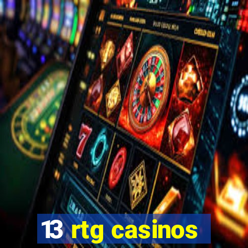 13 rtg casinos