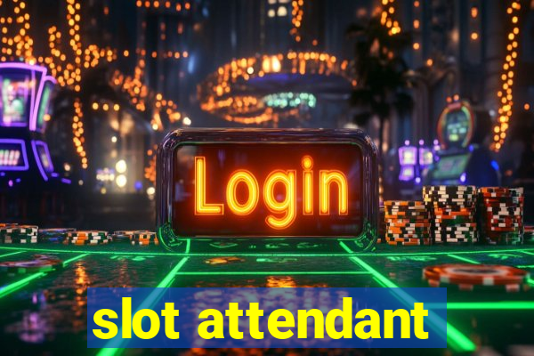 slot attendant