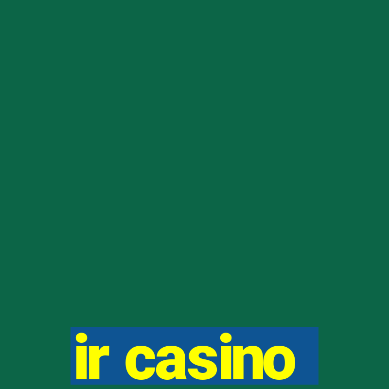 ir casino