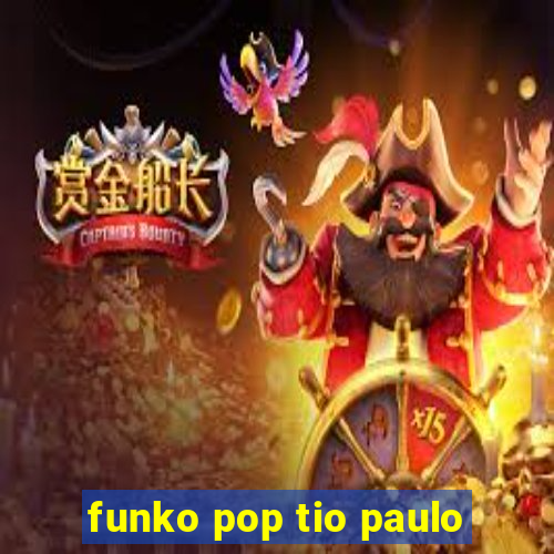 funko pop tio paulo