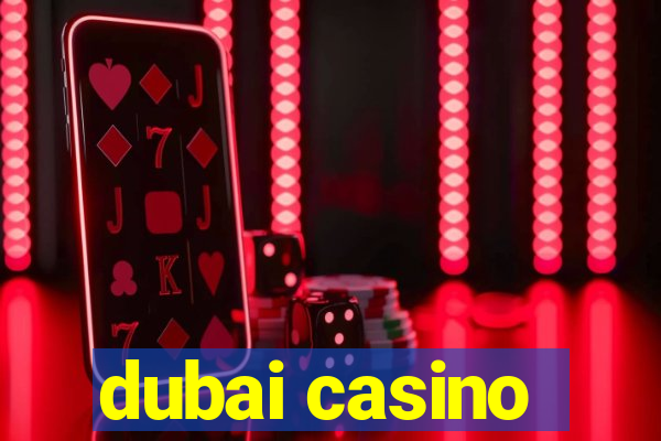 dubai casino