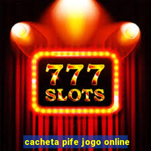 cacheta pife jogo online