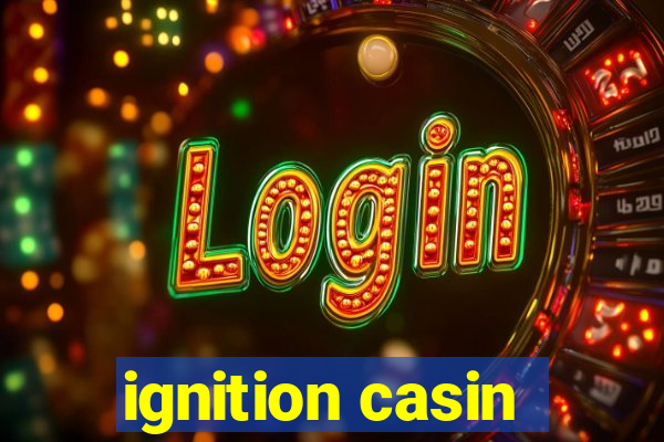 ignition casin