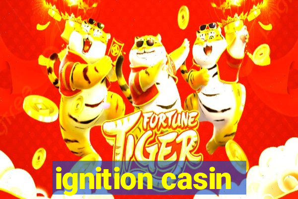 ignition casin