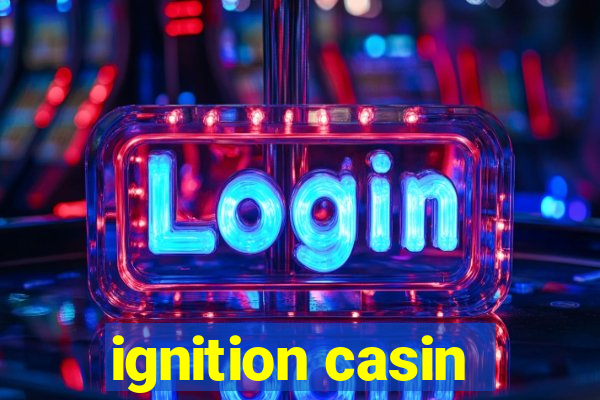 ignition casin