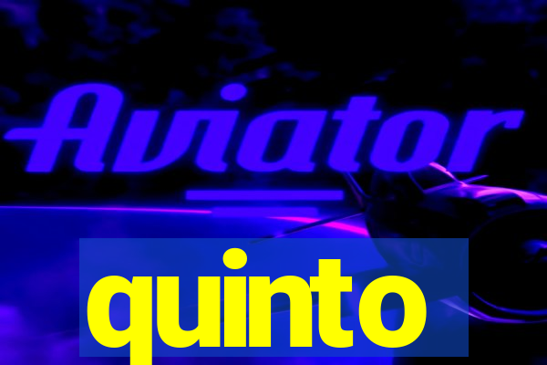 quinto