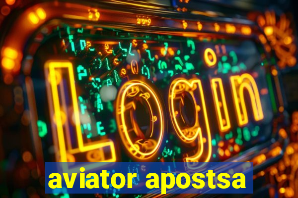 aviator apostsa