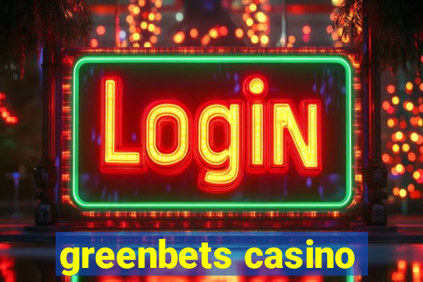 greenbets casino