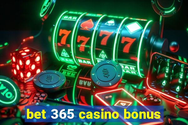 bet 365 casino bonus