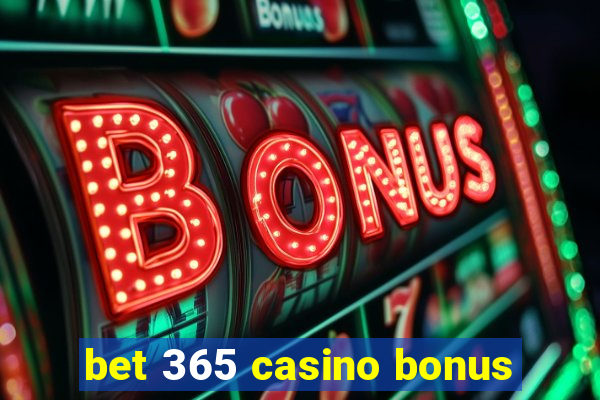 bet 365 casino bonus