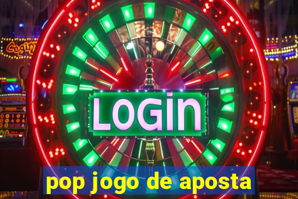 pop jogo de aposta