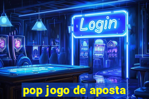 pop jogo de aposta