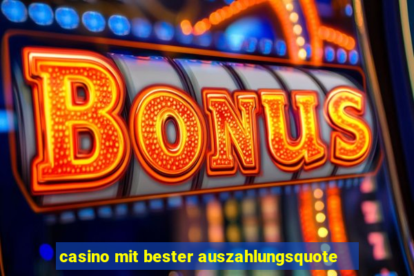 casino mit bester auszahlungsquote