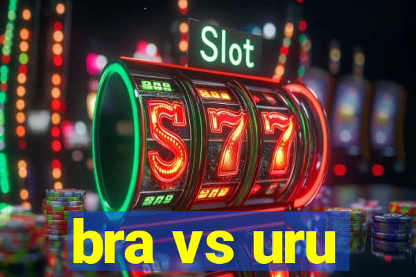 bra vs uru