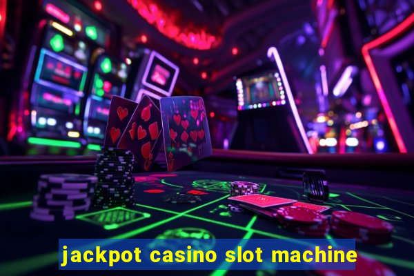 jackpot casino slot machine