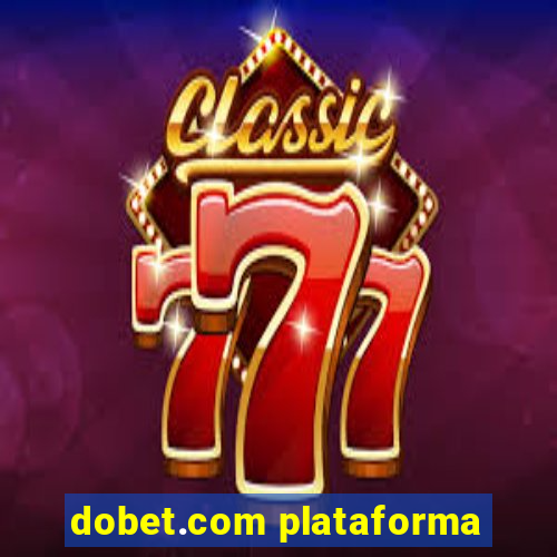 dobet.com plataforma