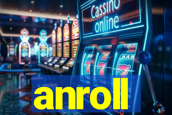 anroll