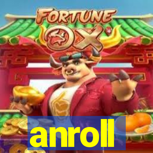 anroll