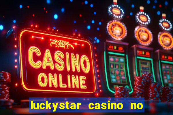 luckystar casino no deposit bonus