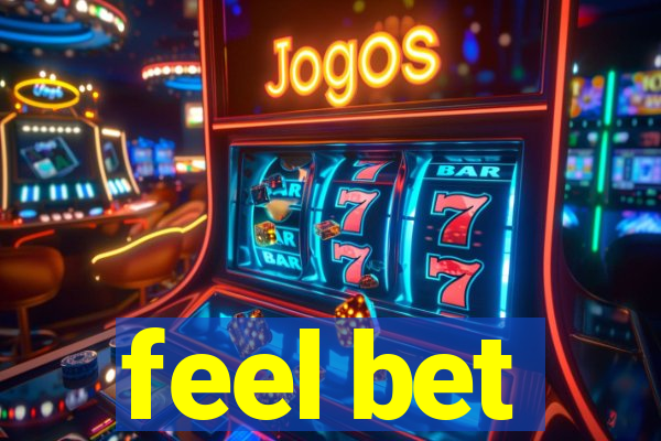 feel bet