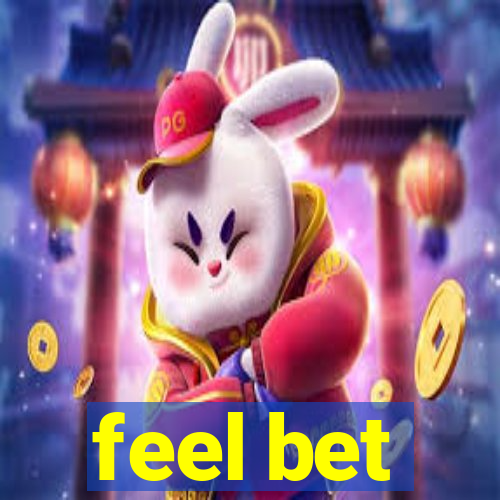 feel bet