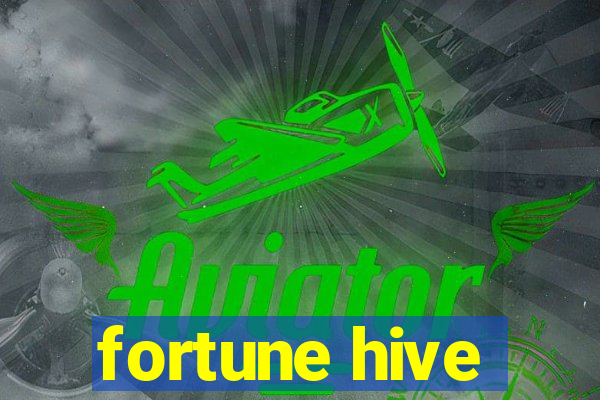 fortune hive