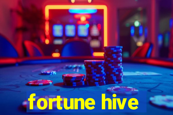 fortune hive