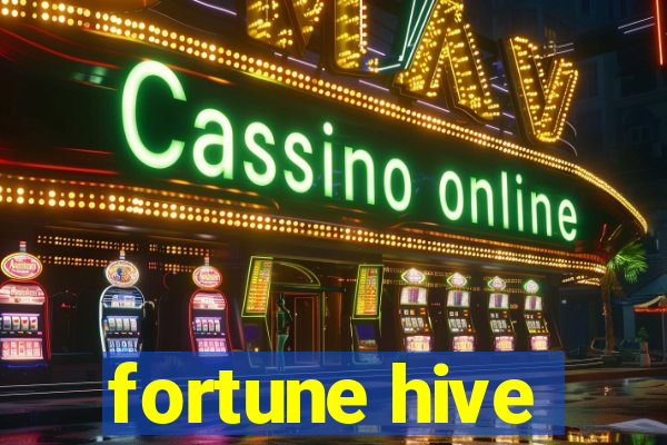 fortune hive