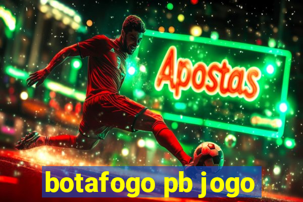 botafogo pb jogo