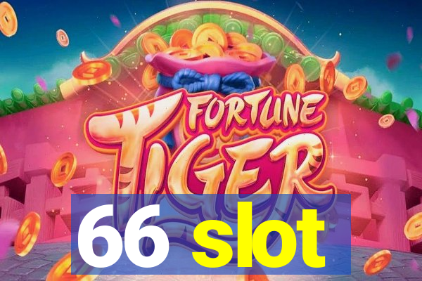 66 slot