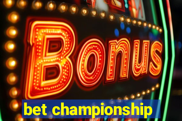 bet championship