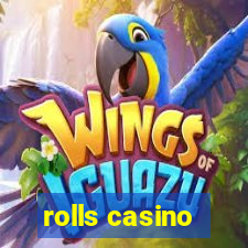 rolls casino