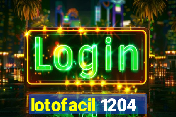 lotofacil 1204