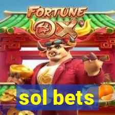 sol bets