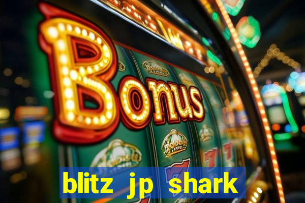 blitz jp shark blitz slot