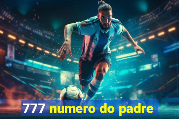 777 numero do padre