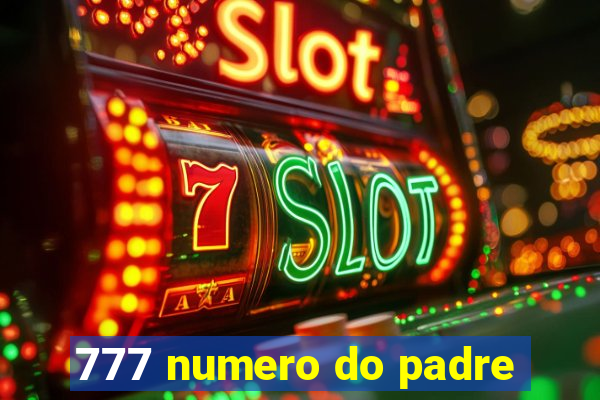 777 numero do padre