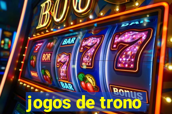 jogos de trono