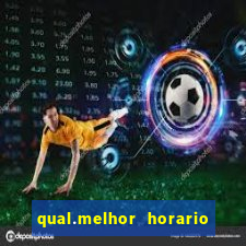 qual.melhor horario para jogar tiger