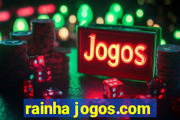 rainha jogos.com