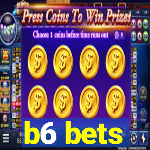 b6 bets